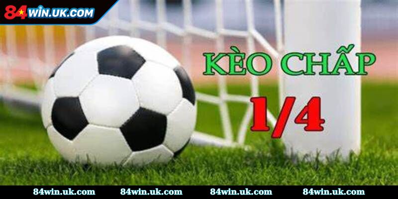 Tổng quan thông tin về dạng kèo chấp 1 4